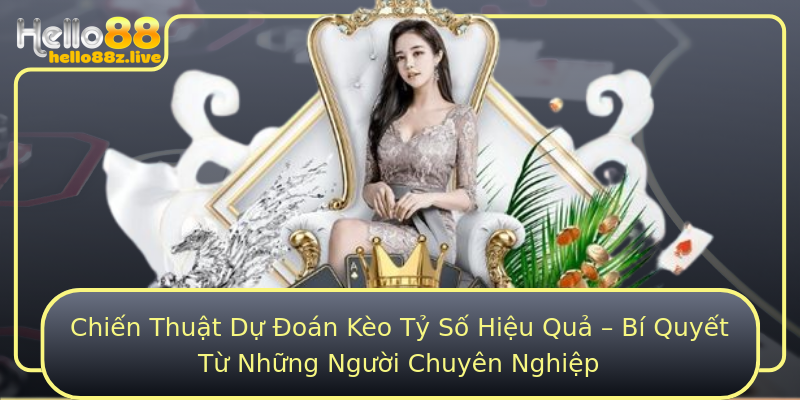 Chiến Thuật Dự Đoán Kèo Tỷ Số Hiệu Quả – Bí Quyết Từ Những Người Chuyên Nghiệp