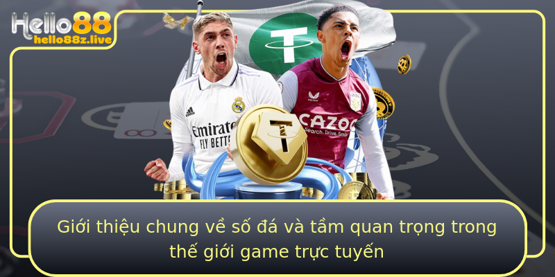 Giới thiệu chung về số đá và tầm quan trọng trong thế giới game trực tuyến
