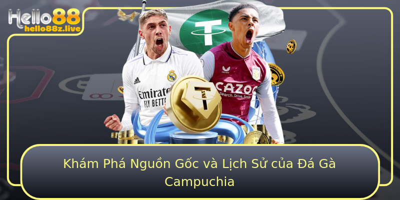 Khám Phá Nguồn Gốc và Lịch Sử của Đá Gà Campuchia