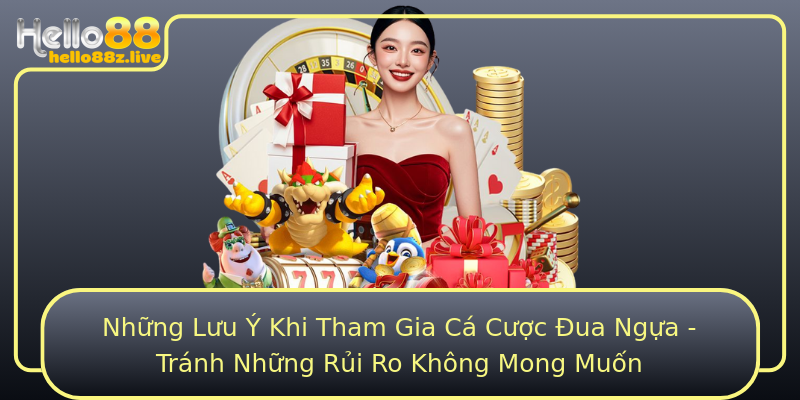 Những Lưu Ý Khi Tham Gia Cá Cược Đua Ngựa - Tránh Những Rủi Ro Không Mong Muốn