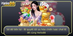 So E Tien Lui Bi Quyet Toi Uu Hoa Chien Luoc Choi Lo E Cung Hello88